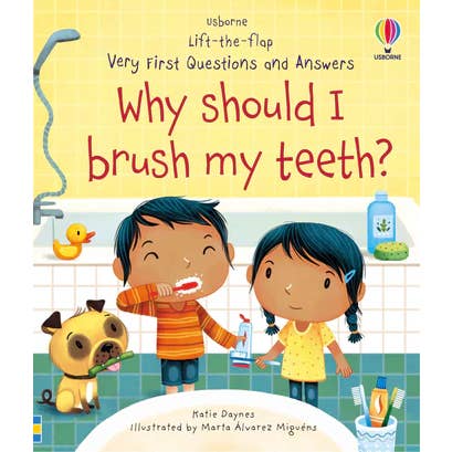 Very First Questions and Answers: Why Should I Brush