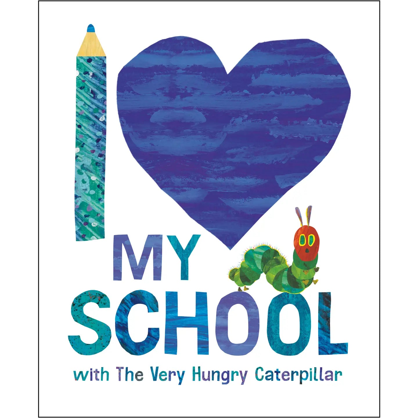 I Love My School with the Very Hungry Caterpillar